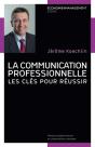 La Communication Professionnelle ; Les Clés Pour Réussir - Preview