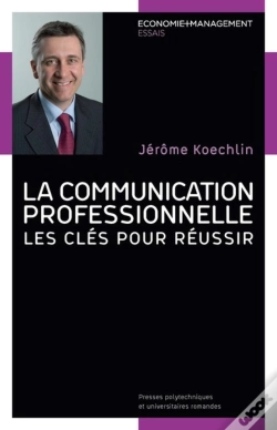 Capa do artigo La Communication Professionnelle ; Les Clés Pour Réussir