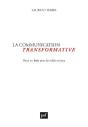 La Communication Transformative ; Pour En Finir Avec Les Idées Vaines - Preview