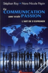 La Communication Une Vraie Passion