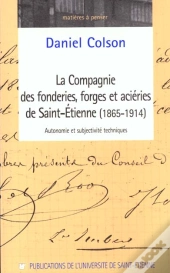La Compagnie Des Forges Et Acieries De Saint-Etienne (1865-1914)