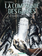Capa do artigo La Compagnie Des Glaces ; Cycle La Compagnie De La Banquise T.2 ; Terre De Feu, Terre De Sang