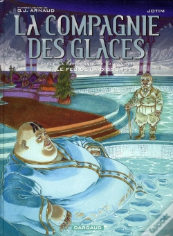Capa do artigo La Compagnie Des Glaces ; Cycle La Compagnie De La Banquise T.3 ; Le Feu De La Discorde