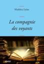 La Compagnie Des Voyants : Ces Grands Romans Qui Nous Éclairent - Preview