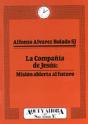 La Compañía De Jesús: Misión Abierta Al Futuro - Preview
