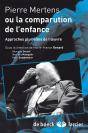 La Comparution De L'Enfance ; Approches Plurielles De L'Oeuvre - Preview