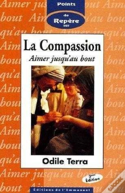 Capa do artigo La Compassion - Aimer Jusqu'Au Bout. Point De Repere