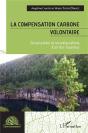 La Compensation Carbone Volontaire : Structuration Et Reconfigurations D'Un Éco-Business - Preview