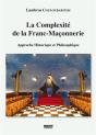 La Complexité De La Franc-Maçonnerie ; Approche Historique Et Philosophique - Preview