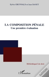 La Composition Pénale : Une Première Évaluation