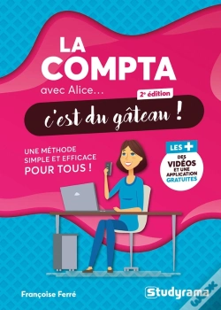 Capa do artigo La Compta Avec Alice, C'Est Du Gateau ! - Une Methode Simple Et Efficace Pour Tous