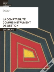 Capa do artigo La Comptabilité Comme Instrument De Gestion ; Solutions