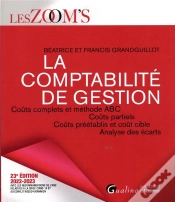 Capa do artigo La Comptabilite De Gestion, 23eme Edition - Couts Complets Et Methode Abc - Couts Partiels - Couts P