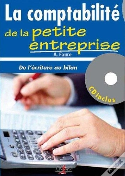 Capa do artigo La Comptabilité De La Petite Entreprise ; De L'Écriture Au Bilan (Édition 2012-2013)