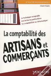 Capa do artigo La Comptabilité Des Artisans Et Commerçants ; La Technique Comptable, Les Écritures Particulières, La Comptabilité Sur Informatique