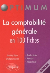 La Comptabilité Générale En 100 Fiches
