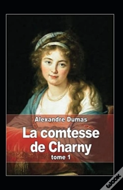 Capa do artigo La Comtesse De Charny - Tome I Annote