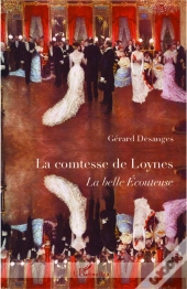 La Comtesse De Loynes ; La Belle Écouteuse