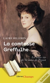 La Comtesse Greffulhe ; La Vraie Vie De La Muse De Proust