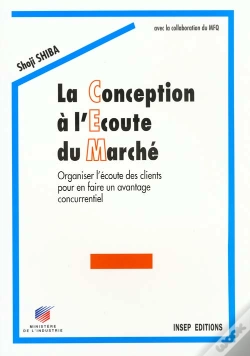 Capa do artigo La Conception A L'Ecoute Du Marche ; Organiser L'Ecoute Des Cleints Pour En Faire Un Avantage Concurrentiel