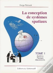 Capa do artigo La Conception De Systèmes Spatiaux T.1 ; Système, Paysage, Mouvements