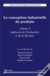 Capa do artigo La Conception Industrielle De Produits - Volume 3 : Ingénierie De L