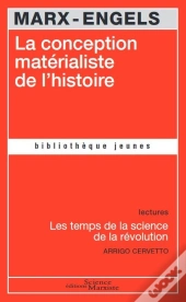 La Conception Matérialiste De L'Histoire ; Les Temps De La Révolution