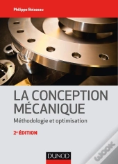 La Conception Mécanique ; Méthodologie Et Optimisation (2e Édition)