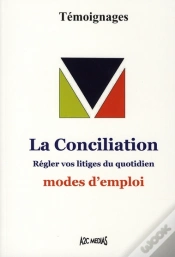 Capa do artigo La Conciliation ; Régler Vos Litiges Du Quotidien ; Modes D