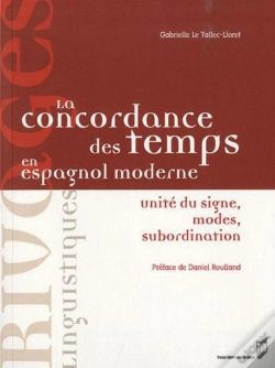 Capa do artigo La Concordance Des Temps En Espagnol Moderne ; Unité Du Signe, Modes, Subordination