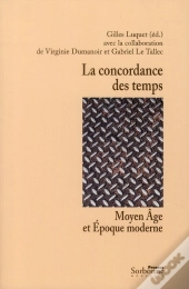 La Concordance Des Temps ; Moyen Age Et Epoque Moderne