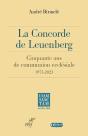 La Concorde De Leuenberg : 50 Ans De Communion Ecclésiale, 1973-2023 - Preview