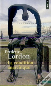 La Condition Anarchique ; Affects Et Institutions De La Valeur