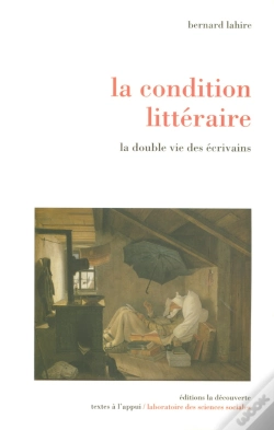 Capa do artigo La Condition Littéraire ; La Double Vie Des Écrivains