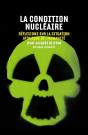 La Condition Nucléaire ; Réflexions Sur La Situation Atomique De L'Humanité - Preview