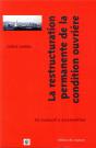 La Condition Ouvrière En Restructuration Permanente ; De Cockerill À Arcelormittal, 1970-2014 - Preview