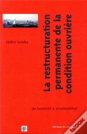 Capa do artigo La Condition Ouvrière En Restructuration Permanente ; De Cockerill À Arcelormittal, 1970-2014