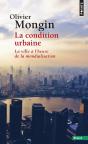 La Condition Urbaine ; La Ville À L'Heure De La Mondialisation - Preview
