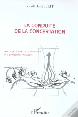 Capa do artigo La Conduite De La Concertation : Pour La Gestion De L'Environnement Et Le Partage Des Ressources