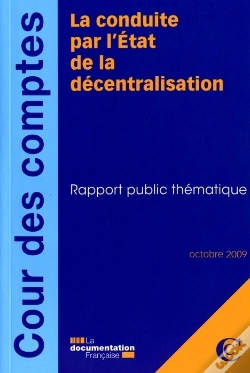 Capa do artigo La Conduite Par L'État De La Décentralisation ; Rapport Public Thématique (Édition 2009)