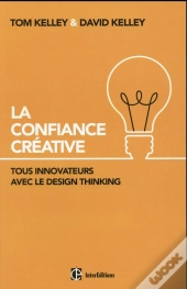 La Confiance Créative ; Tous Innovateurs Avec Le Design Thinking ! Vous Aussi !