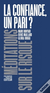 La Confiance, Un Pari ?