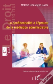 La Confidentialité À L'Épreuve De La Médiation Administrative