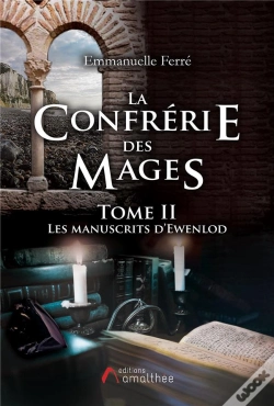 Capa do artigo La Confrerie Des Mages - Tome 2 - Les Manuscrits D'Ewenlod
