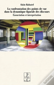 Capa do artigo La Confrontation Des Points De Vue Dans La Dynamique Figurale Des Discours