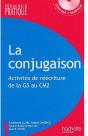 La Conjugaison ; Activités De Réécriture De La Gs Au Cm2 - Preview