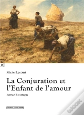 La Conjuration Et L'Enfant De L'Amour
