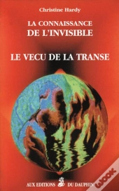 La Connaissance De L'Invisible Le Vecu De La Transe