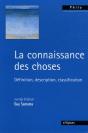 La Connaissance Des Choses : Définition, Description, Classification - Preview