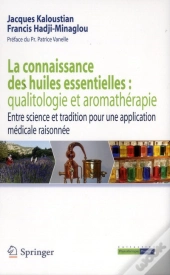 La Connaissance Des Huiles Essentielles : Qualitologie Et Aromatherapie